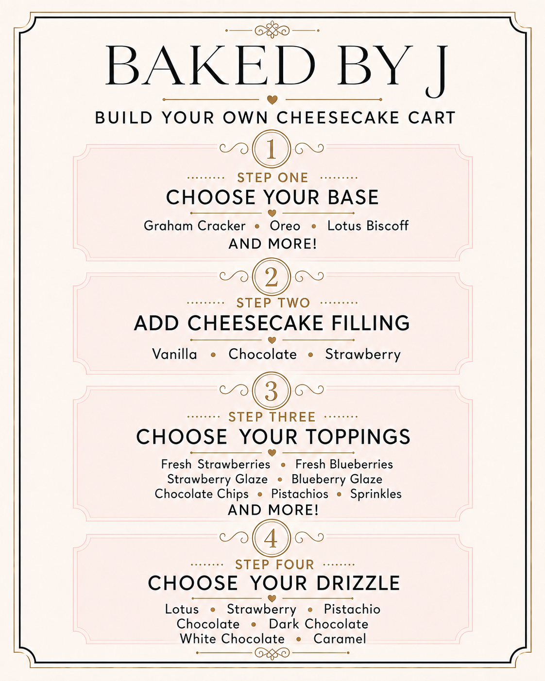 Baked By J Build Your Own Cheesecake Cart menu — bases, fillings, toppings, and drizzles